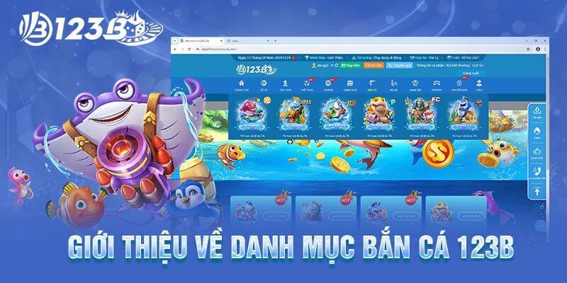 Tham gia bắn cá tại cổng game 123B