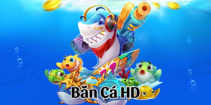 Bắn cá HD